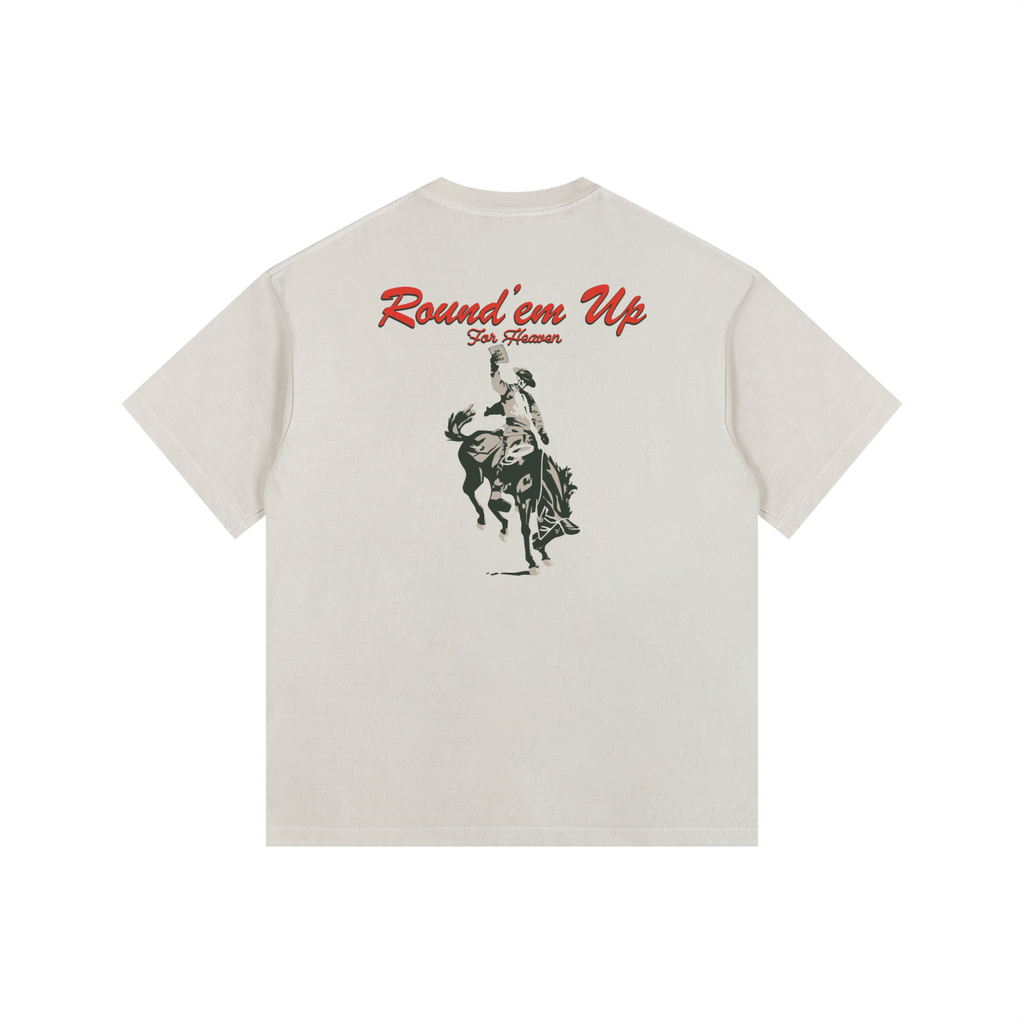 ROUND’EM UP FOR HEAVEN TEE (oversized)